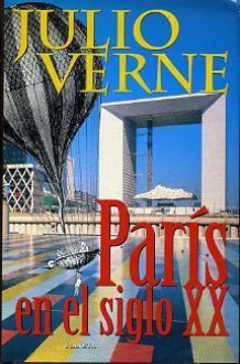 Paris en el siglo XX - Julia Escobar, Jules Verne