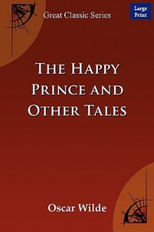 The Happy Prince and Other Tales - Oscar Wilde