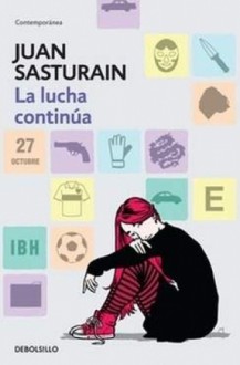 La lucha continúa - Juan Sasturain