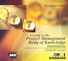 A Guide to the Project Management Body of Knowledge - Project Management Institute