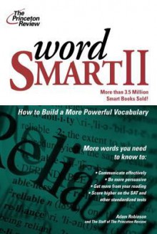 Word Smart II, 3rd Edition - Princeton Review, Princeton Review