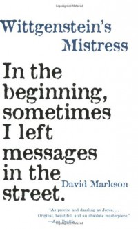 Wittgenstein's Mistress - David Markson,Steven Moore