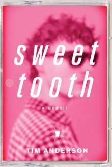 Sweet Tooth - Tim Anderson