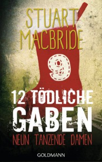 Zwölf tödliche Gaben 9: Neun tanzende Damen: E-Book Only Weihnachtskurzkrimi (German Edition) - Andreas Jäger, Stuart MacBride