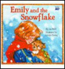 Emily and the Snowflake - Jan Wahl, Carolyn Ewing