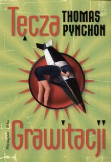 Tęcza Grawitacji - Thomas Pynchon, Robert Sudół