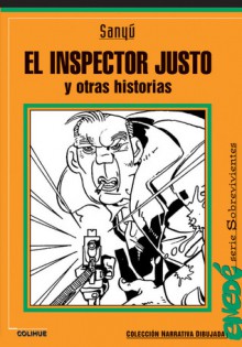 El Inspector Justo y Otras Historias - Sanyú