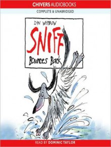 Sniff Bounces Back: Sniff Series, Book 2 (MP3 Book) - Ian Whybrow, Dominic Taylor