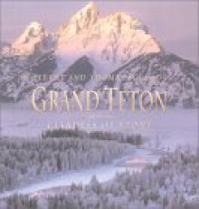 Grand Teton Citadels of Stone - Jeremy Schmidt, Thomas Schmidt