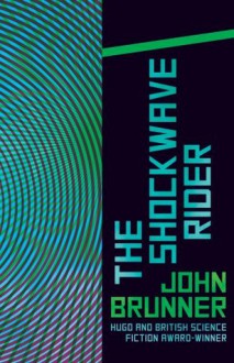 The Shockwave Rider - John Brunner