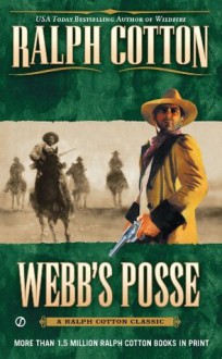 Webb's Posse (Ralph Cotton Western Series) - Ralph Cotton