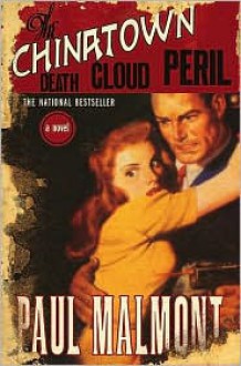 The Chinatown Death Cloud Peril - Paul Malmont