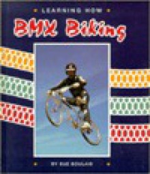 Bmx Biking - Sue Boulais, Jody James