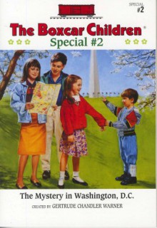 The Mystery in Washington D.C. (Boxcar Children Mystery & Activities Specials #2) - Gertrude Chandler Warner