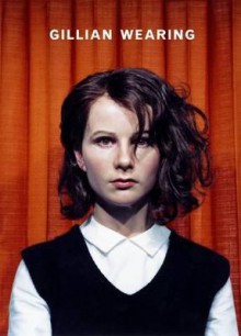 Gillian Wearing - Gillian Wearing, Daniel F Herrmann