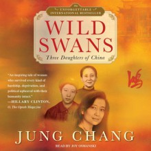 Wild Swans: Three Daughters of China (Audio) - Jung Chang, Joy Osmanski