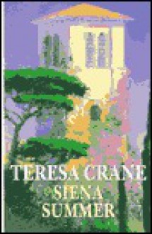 Siena Summer - Teresa Crane