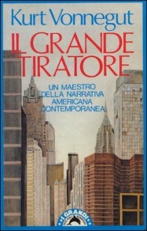 Il grande tiratore - Pier Francesco Paolini, Kurt Vonnegut