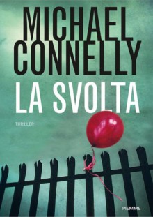 La svolta - Michael Connelly