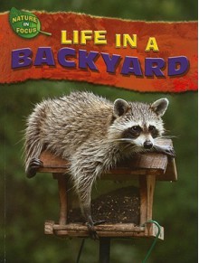 Life in a Backyard - Jen Green