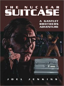 The Nuclear Suitcase - Joel Jenkins