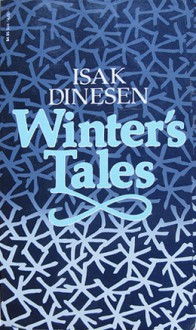 Winter's Tales - Karen Blixen, Isak Dinesen