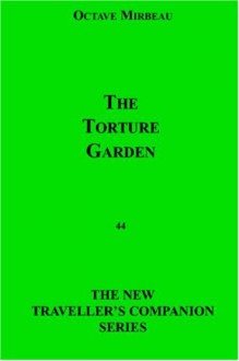 The Torture Garden (New Traveller's Companion) - Octave Mirbeau