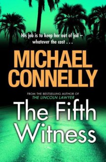 The Fifth Witness - Michael Connelly