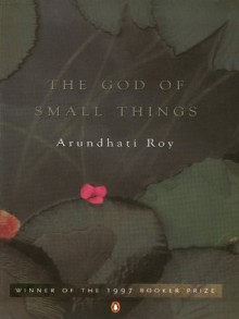 The God of Small Things - Arundhati Roy