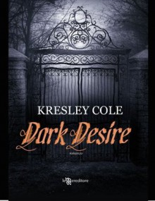 Dark Desire - Kresley Cole, Graziana Cazzolla