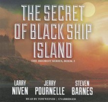 The Secret of Black Ship Island the Secret of Black Ship Island - Larry Niven, Tom Weiner