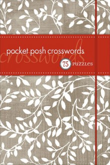 PUZZLES: Pocket Posh Crosswords: 75 Puzzles - NOT A BOOK