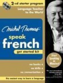 Michel Thomas Speak French Get Started Kit [With Zippered Travel Case] - Michel Thomas