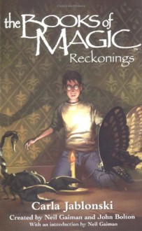 The Books of Magic #6: Reckonings (Books of Magic (EOS)) - Carla Jablonski