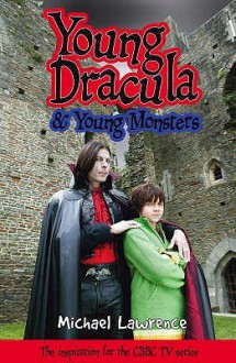 Young Dracula: And Young Monsters - Michael Lawrence