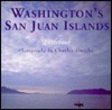 Washington San Juan Islands Littlebook (Washington Littlebooks) - Charles Gurche