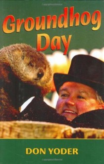 Groundhog Day - Don Yoder