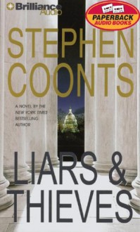 Liars & Thieves - Stephen Coonts, Guerin Barry