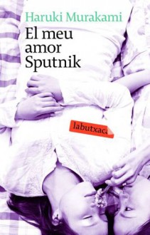 El meu amor Sputnik - Haruki Murakami