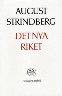 Det nya riket: Skildringar från attentatens och jubelfesternas tidevarv - August Strindberg