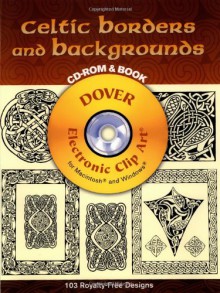 Celtic Borders and Backgrounds CD-ROM and Book - Courtney Davis