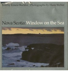 Nova Scotia: Window on the Sea - Ernest Buckler