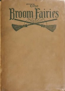 The Broom Fairies and Other Stories - Ethel M. Gate, Digital Text Publishing Co.