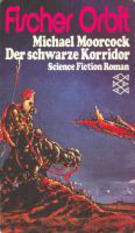 Der Schwarze Korridor - Michael Moorcock