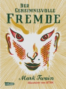 Der Geheimnisvolle Fremde (Broschur) - Mark Twain, Atak, Ana Maria Brock