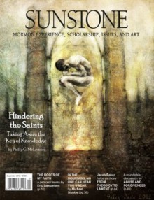 Sunstone Issue 168 (Sunstone Magazine) - Jacob Baker, Robert Rees, Alan Barnett, Philip McLemore, Deja Earley, Michael Stubbs, Eric Samuelsen, Stephen Carter, Galen Dara, Matt Page