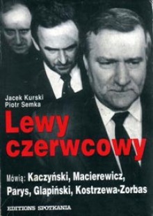 Lewy czerwcowy - Piotr Semka, Jacek Kurski