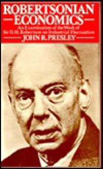 Robertsonian Economics - John R. Presley