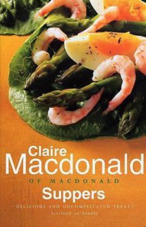 Suppers - Claire MacDonald Of MacDonald