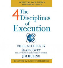 4 Disciplines of Execution: Getting Strategy Done - Sean Covey